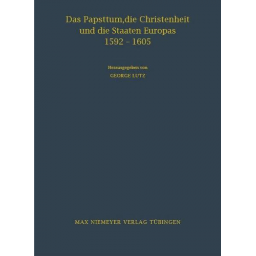 Das Papsttum, die Christenheit und die Staaten Europas 1592-1605