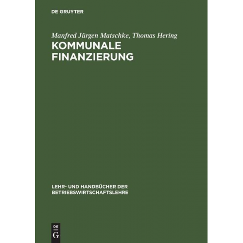 Manfred Jürgen Matschke & Thomas Hering - Kommunale Finanzierung