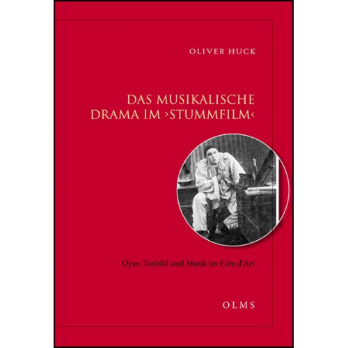 Oliver Huck - Das musikalische Drama im 'Stummfilm' - Oper, Tonbild und Musik im Film d'Art