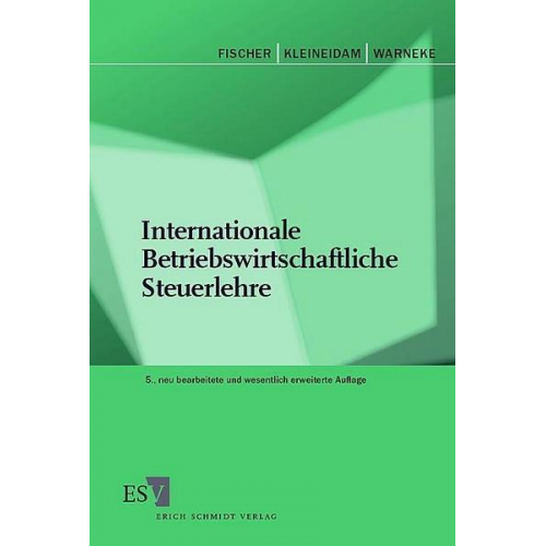 Lutz Fischer & Hans-Jochen Kleineidam & Perygrin Warneke - Internationale Betriebswirtschaftliche Steuerlehre