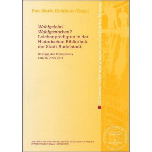 Wohlgelebt! Wohlgestorben?' Leichenpredigten in der Historischen Bibliothek der Stadt Rudolstadt