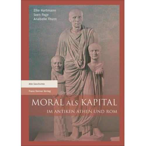 Moral als Kapital im antiken Athen und Rom