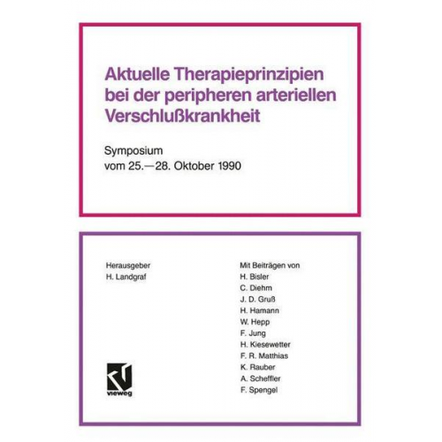 Helmut Landgraf & Horst Bisler - Aktuelle Therapieprinzipien bei der peripheren arteriellen Verschlußkrankheit