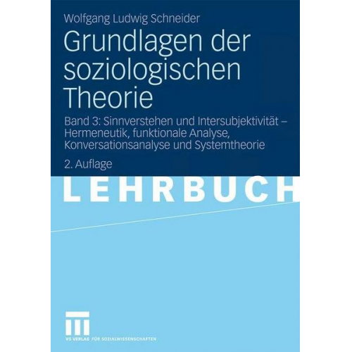 Wolfgang Ludwig Schneider - Grundlagen der soziologischen Theorie