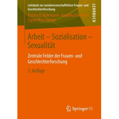 Andrea D. Bührmann & Angelika Diezinger & Sigrid Metz-Göckel - Arbeit - Sozialisation - Sexualität