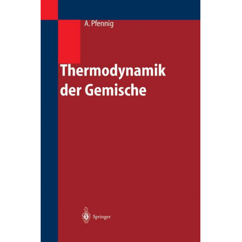 Andreas Pfennig - Thermodynamik der Gemische