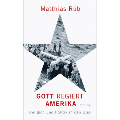 Matthias Rüb - Gott regiert Amerika