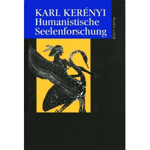 Karl Kerényi - Humanistische Seelenforschung