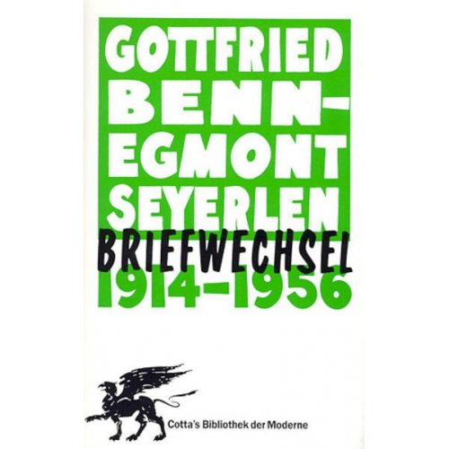 Gottfried Benn & Egmont Seyerlen - Briefwechsel 1914-1956 (Cotta's Bibliothek der Moderne)