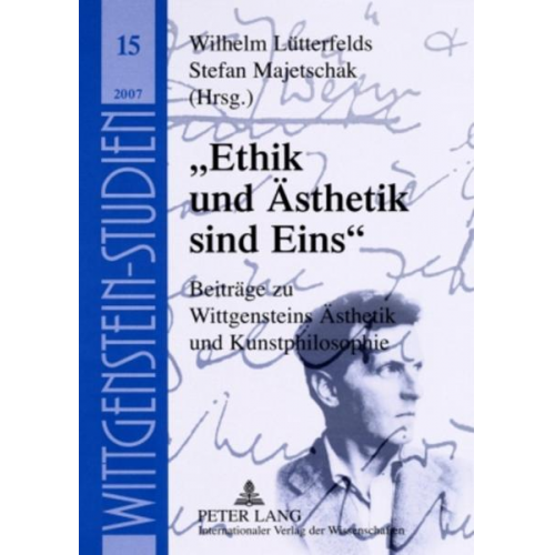 «Ethik und Ästhetik sind Eins»