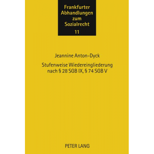 Jeannine Anton-Dyck - Stufenweise Wiedereingliederung nach § 28 SGB IX, § 74 SGB V