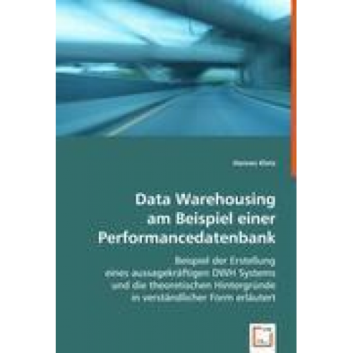 Hannes Klotz - Klotz, H: Data Warehousing am Beispiel einer Performancedate