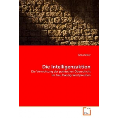 Anna Meier - Meier, A: Die Intelligenzaktion