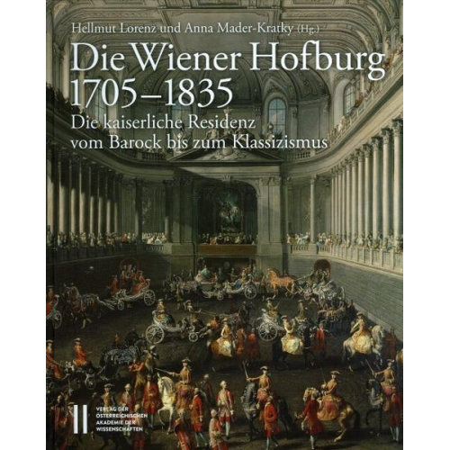 Die Wiener Hofburg 1705-1835