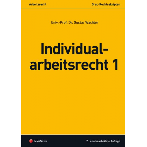 Gustav Wachter - Arbeitsrecht - Individualarbeitsrecht 1