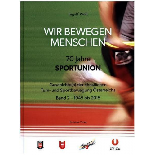 Ingolf Wöll - Wir Bewegen Menschen - 70 Jahre Sportunion -