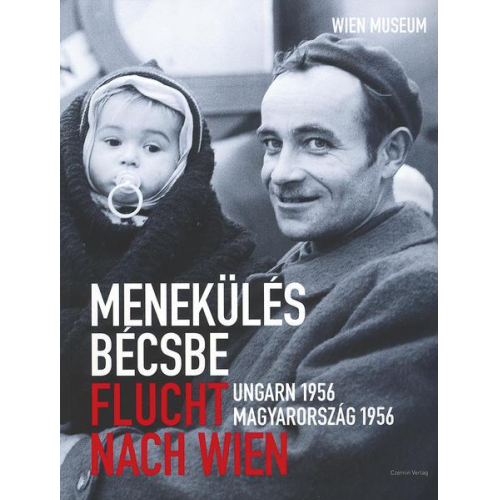 Peter Eppel & Bela Rasky & Werner M. Schwarz - Flucht nach Wien - Menekülés bécsbe