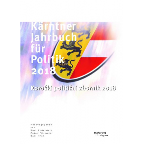 Karl Anderwald & Peter Filzmaier & Karl Hren - Kärntner Jahrbuch für Politik 2018