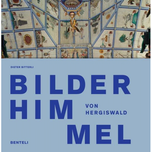 Dieter Bitterli - Bilderhimmel von Hergiswald