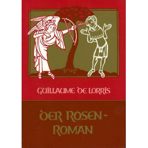 Guillaume de Lorris - Der Rosenroman