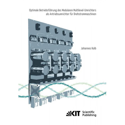 Johannes Kolb - Optimale Betriebsführung des Modularen Multilevel-Umrichters als Antriebsumrichter für Drehstrommaschinen