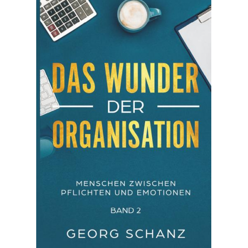 Georg Schanz - Das Wunder der Organisation