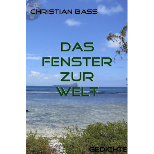 Christian Bass - Das Fenster zur Welt