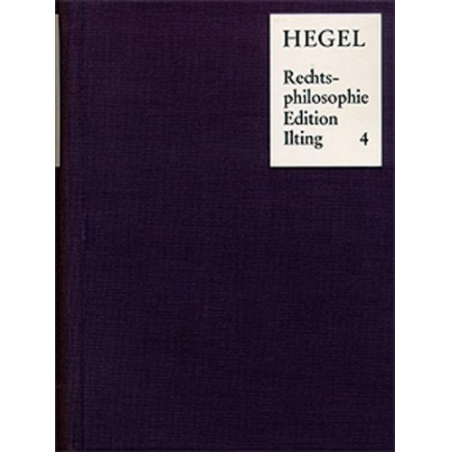 Georg Wilhelm Friedrich Hegel - Vorlesungen über Rechtsphilosophie 1818-1831 / Band 4