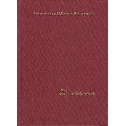 Internationale Hölderlin-Bibliographie / 1989-1990. I Erschließungsband