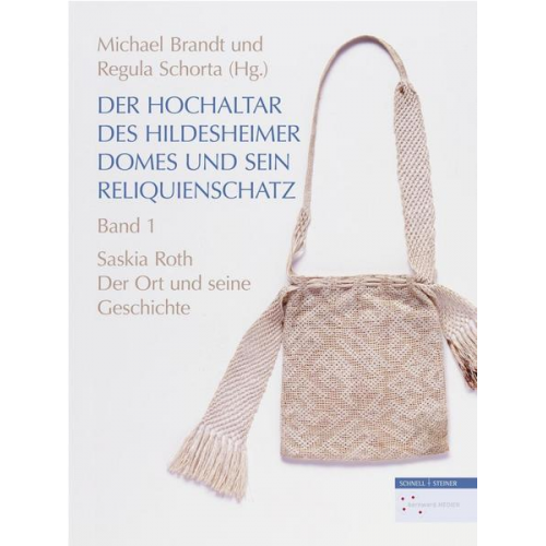 Saskia Roth & Regula Schorta - Der Hochaltar des Hildesheimer Domes und sein Reliquienschatz