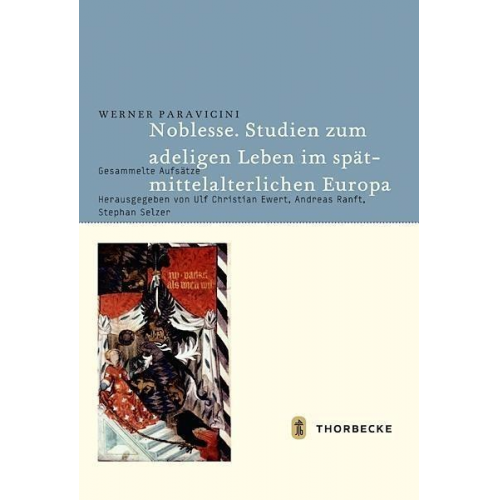 Werner Paravicini - Noblesse. Studien zum adeligen Leben im spätmittelalterlichen Europa