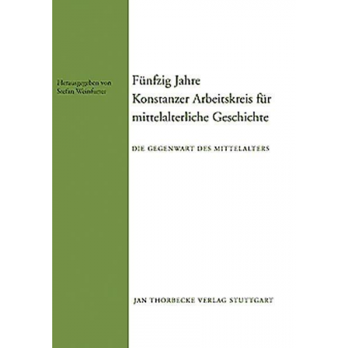 Fünfzig Jahre Konstanzer Arbeitskreis für mittelalterliche Geschichte