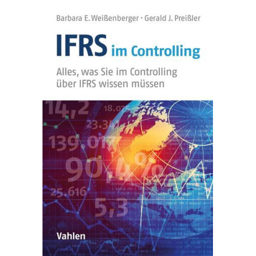 Barbara E. Weissenberger & Gerald Jörg Preissler - IFRS im Controlling