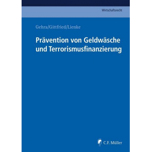 Bernhard Gehra & Klaus Alten & Laura Covill & Katharina Skalnik & Stephan A. Vitzthum - Prävention von Geldwäsche und Terrorismusfinanzierung