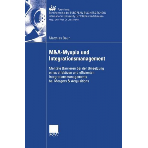 Matthias Baur - M&A-Myopia und Integrationsmanagement