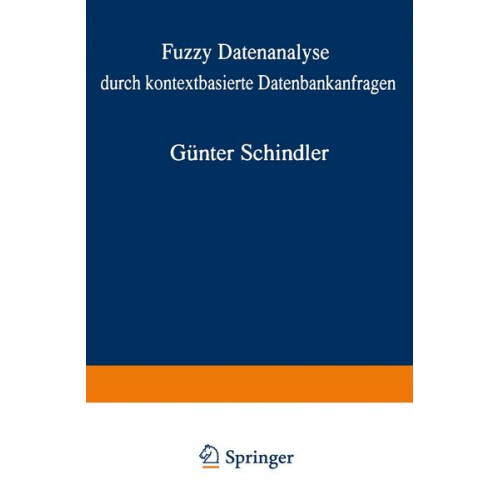 Günter Schindler - Fuzzy Datenanalyse durch kontextbasierte Datenbankanfragen mit Beispielen aus der Logistik