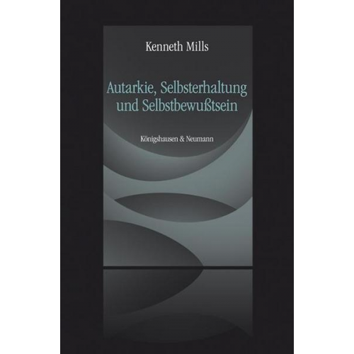 Kenneth Mills - Autarkie, Selbsterhaltung und Selbstbewußtsein