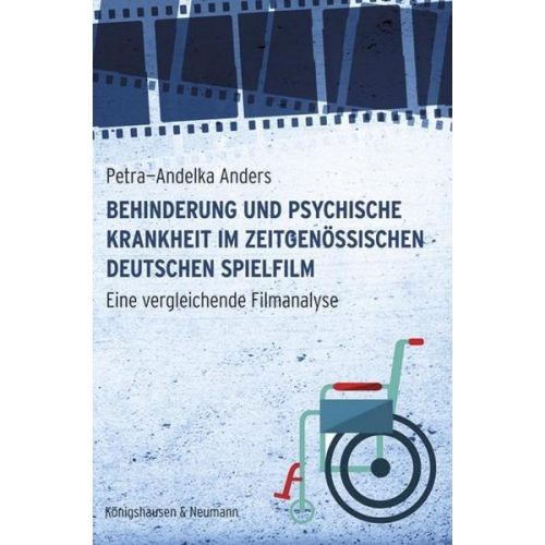 Petra-Andelka Anders - Behinderung und psychische Krankheit im zeitgenössischen deutschen Spielfilm