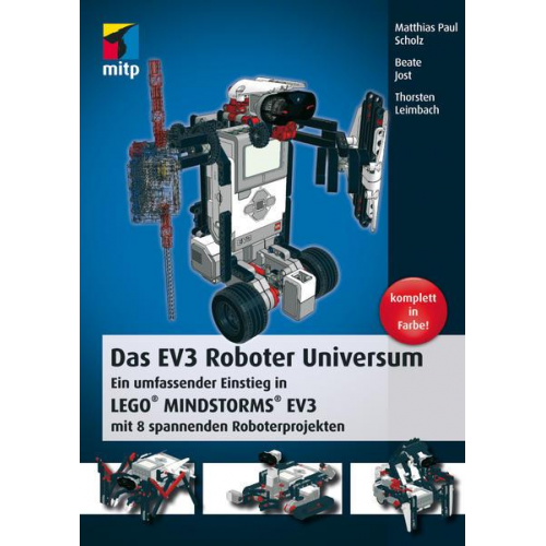 Matthias Paul Scholz & Beate Jost & Thorsten Leimbach - Das EV3 Roboter Universum