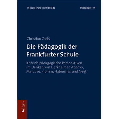 Christian Greis - Die Pädagogik der Frankfurter Schule