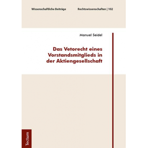 Manuel Seidel - Das Vetorecht eines Vorstandsmitglieds in der Aktiengesellschaft