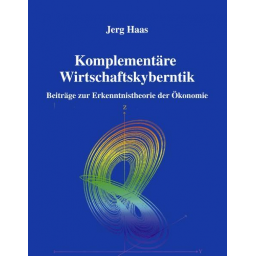 Jerg Haas - Komplementäre Wirtschaftskybernetik