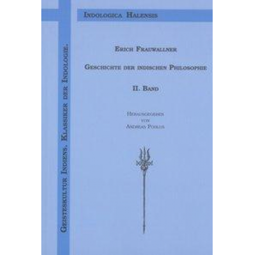 Erich Frauwallner - Geschichte der indischen Philosophie / Geschichte der indischen Philosophie - II. Band