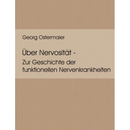 Georg Ostermaier - Über Nervosität