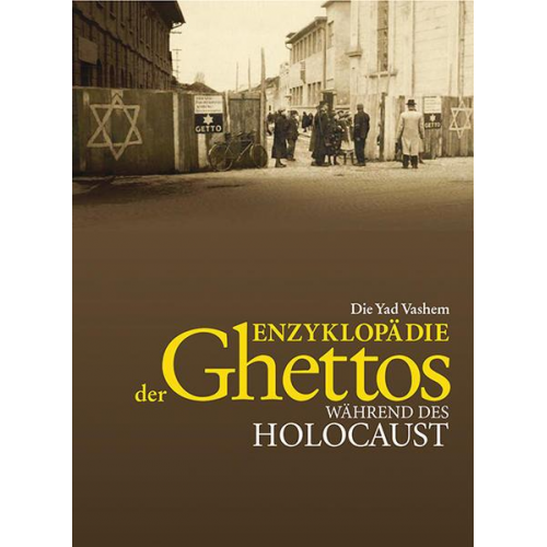Die Yad Vashem Enzyklopädie der Ghettos während des Holocaust