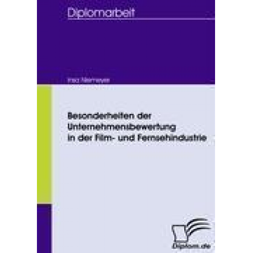 Insa Niemeyer - Besonderheiten der Unternehmensbewertung in der Film- und Fernsehindustrie