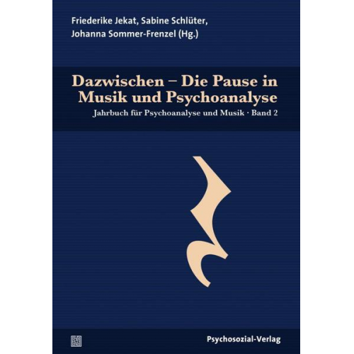 Dazwischen – Die Pause in Musik und Psychoanalyse