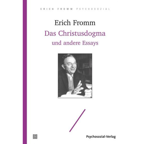 Erich Fromm - Das Christusdogma und andere Essays