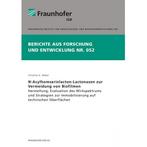 Christina G. Weber - N-Acylhomserinlacton-Lactonasen zur Vermeidung von Biofilmen.