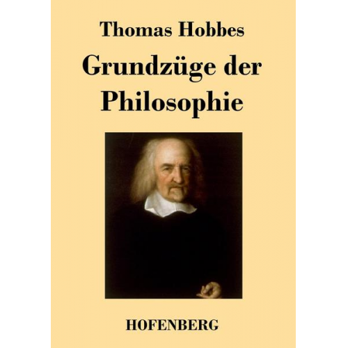 Thomas Hobbes - Grundzüge der Philosophie